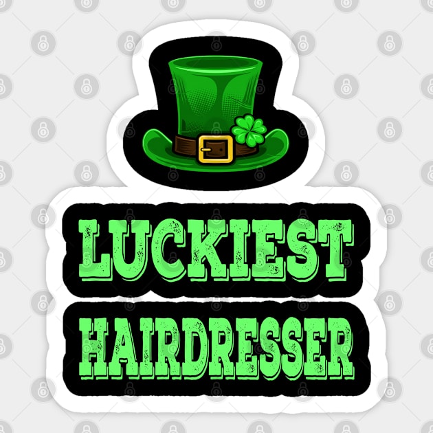 St Patrick's Day St. Paddys Day St Pattys Day Luckiest hairdresser Sticker by familycuteycom